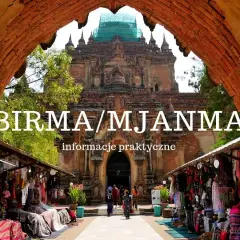 Birma/Mjanma to kraj pełen zabytków i kolorowych straganów. Zwiedzanie świątyń i odkrywanie kultury to świetny sposób na poznanie, myanmar co to za kraj.